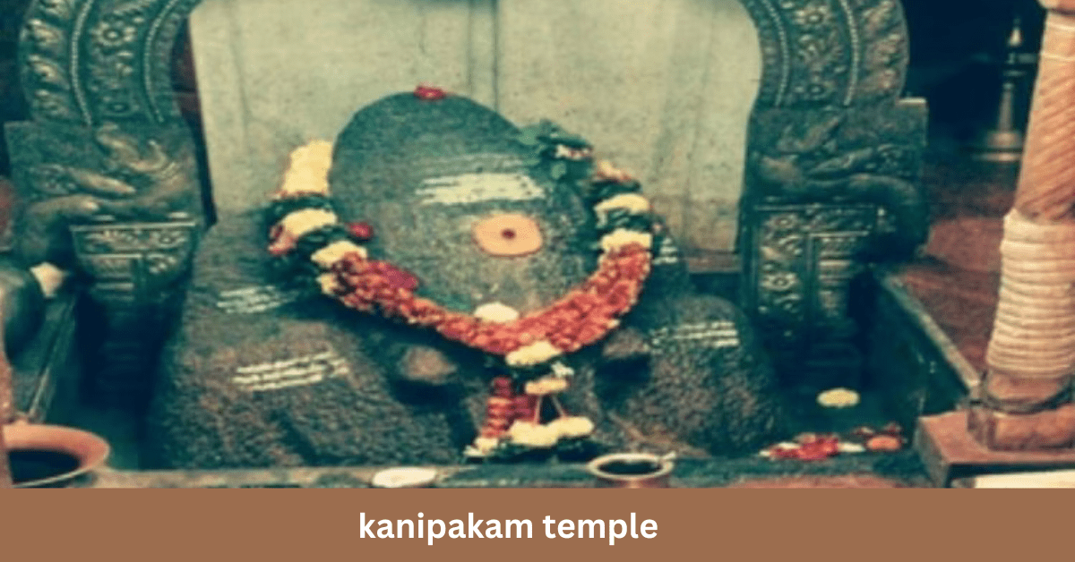 Discover Kanipakam Temple Timings Experience Divine Bliss In 7 discover-kanipakam-temple-timings-experience-divine-bliss-in-7