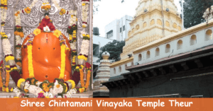 10 Mesmerizing Facts About Shree Chintamani Vinayaka Temple Theur