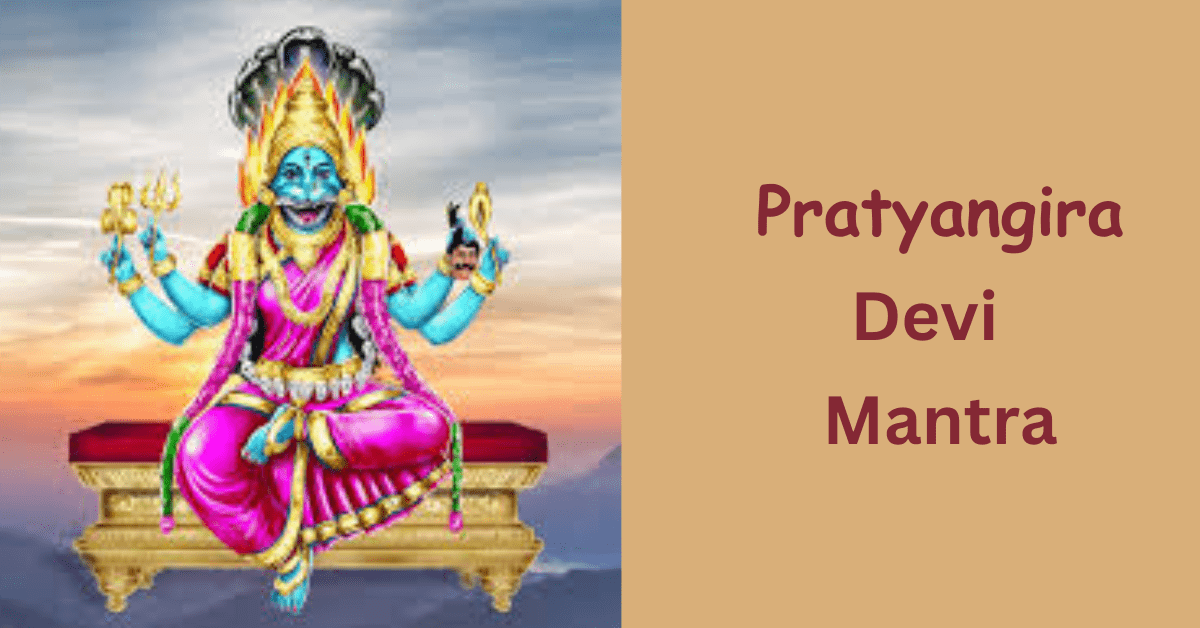 Pratyangira Devi Mantra